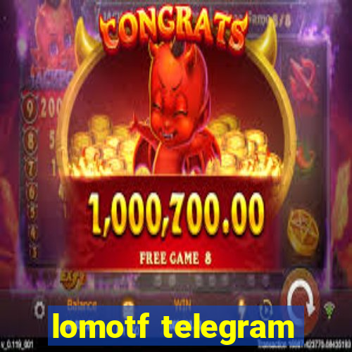 lomotf telegram